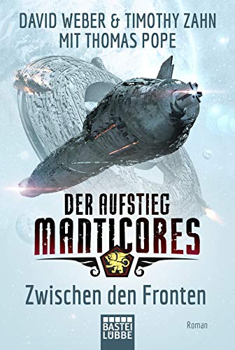 Der Aufstieg Manticores: Zwischen den Fronten: Roman (Manticore-Reihe, Band 3)