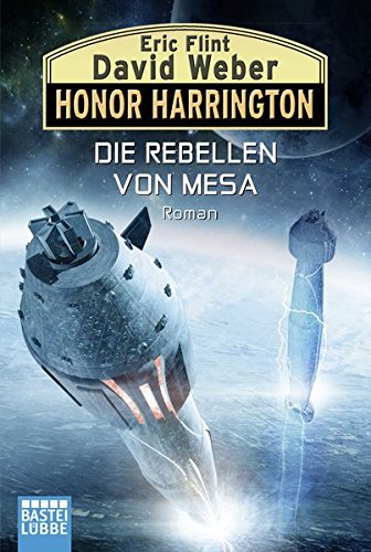 Honor Harrington: Die Rebellen von Mesa: Roman