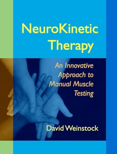 NeuroKinetic Therapy: An Innovative Approach to Manual Muscle Testing von North Atlantic Books