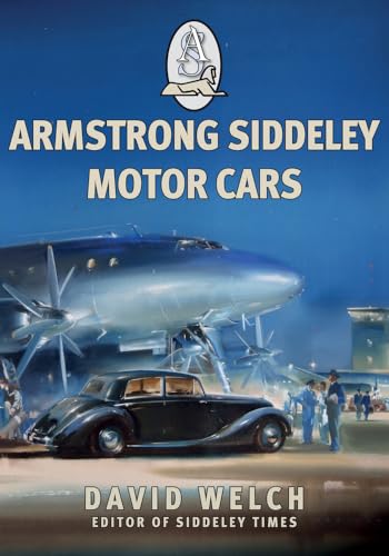 Armstrong Siddeley Motor Cars von Amberley Publishing
