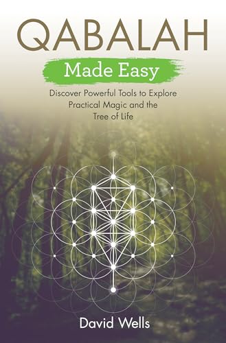 Qabalah Made Easy: Discover Powerful Tools to Explore Practical Magic and the Tree of Life