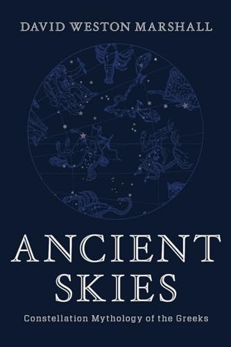 Ancient Skies: Constellation Mythology of the Greeks von Countryman Press