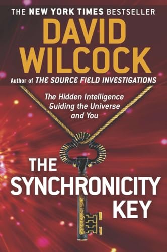 The Synchronicity Key: The Hidden Intelligence Guiding the Universe and You von Dutton