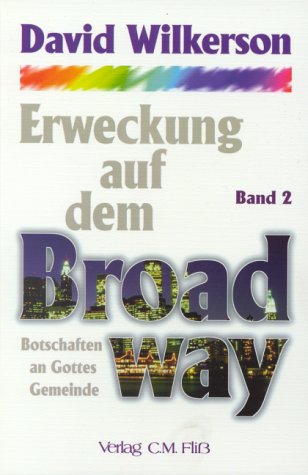Erweckung auf dem Broadway Bd. 2. von Verlag C. M. Fliß