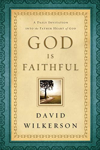God Is Faithful: A Daily Invitation Into The Father Heart Of God von Chosen Books
