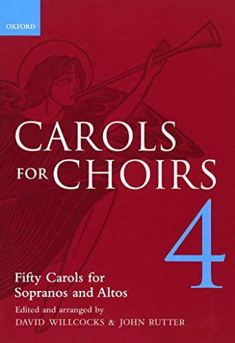 Carols for Choirs, Chorpartitur.Vol.4: Vocal score (. . . for Choirs Collections) von Oxford University