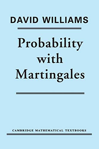Probability with Martingales (Cambridge Mathematical Textbooks)