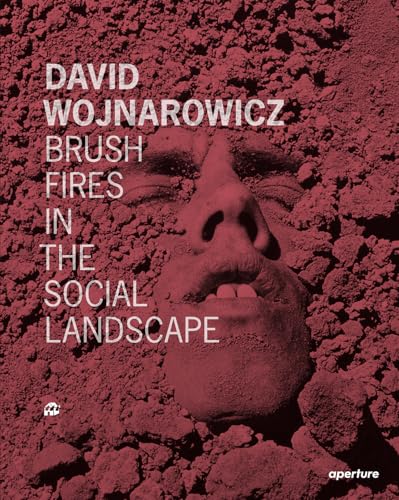 David Wojnarowicz: Brush Fires in the Social Landscape: Twentieth Anniversary Edition von Aperture