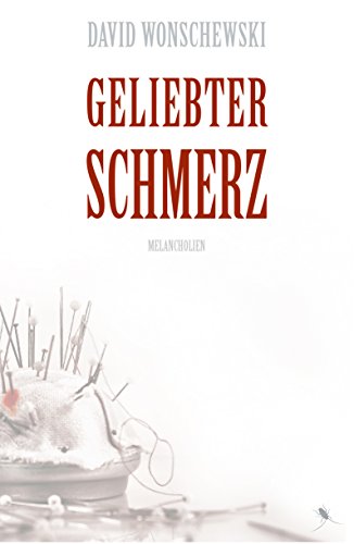 Geliebter Schmerz: Melancholien von Periplaneta