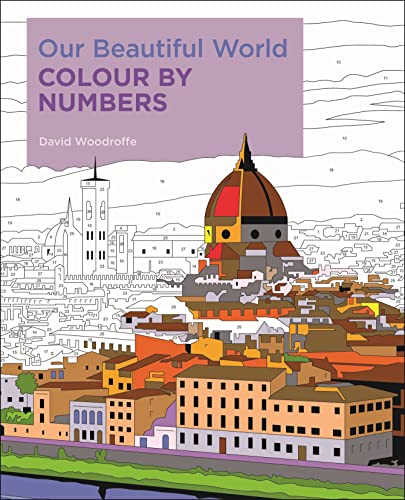 Our Beautiful World Colour by Numbers (Arcturus Colour by Numbers Collection) von Arcturus