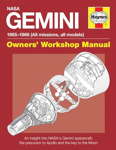 Haynes Nasa Gemini 1965-1966 All Missions: An Insight into Nasas Gemini Spacecraft, the Precursor to Apollo and the Key to the Moon (Owners Workshop Manual) von Haynes Publishing UK