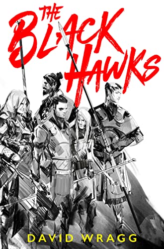 The Black Hawks: A thrilling action adventure fantasy novel (Articles of Faith)