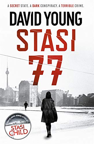 Stasi 77: The breathless Cold War thriller by the author of Stasi Child (Karin Müller Thriller)