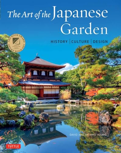 The Art of the Japanese Garden: History / Culture / Design von Tuttle Publishing