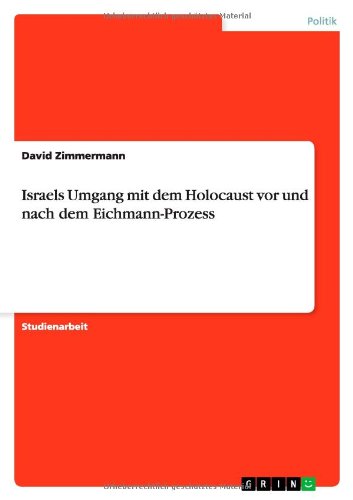 Israels Umgang mit dem Holocaust vor und nach dem Eichmann-Prozess von Books on Demand