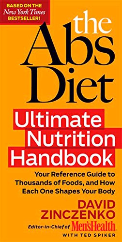 The Abs Diet Ultimate Nutrition Handbook: Your Reference Guide to Thousands of Foods, and How Each One Shapes Your Body von Rodale Books