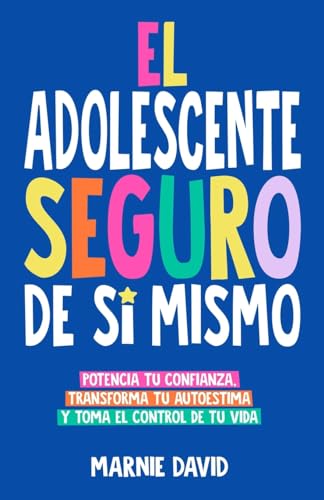 El Adolescente Seguro De Sí Mismo von Marnie David