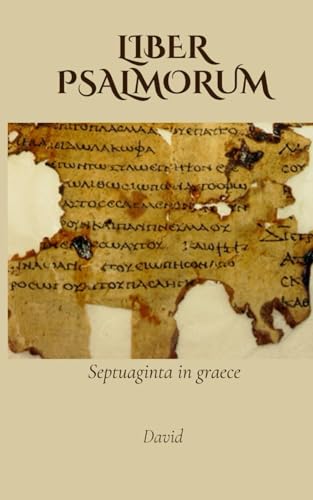 Liber Psalmorum: Septuaginta in graece von Independently published