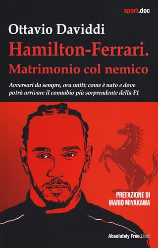 Hamilton-Ferrari. Matrimonio col nemico (Sport.doc) von Absolutely Free