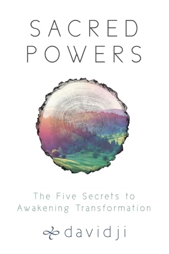 Sacred Powers: The Five Secrets to Awakening Transformation