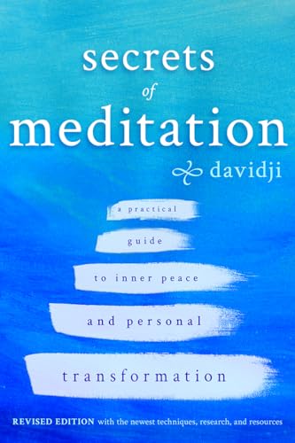 Secrets of Meditation: A Practial Guide to Inner Peace and Personal Transformation: A Practical Guide to Inner Peace and Personal Transformation