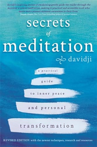 Secrets of Meditation: A Practical Guide To Inner Peace And Personal Transformation: A Practical Guide to Inner Peace and Personal Transformation – Revised Edition