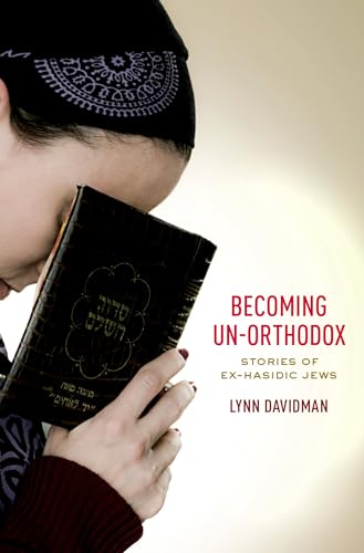 Becoming Un-Orthodox: Stories of Ex-Hasidic Jews von Oxford University Press, USA