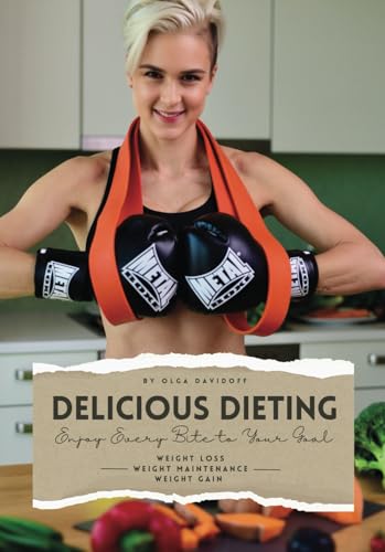 Delicious dieting: Enjoy Every Bite to Your Goal von imprint