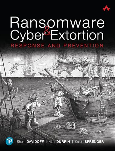 Ransomware and Cyber Extortion: Response and Prevention