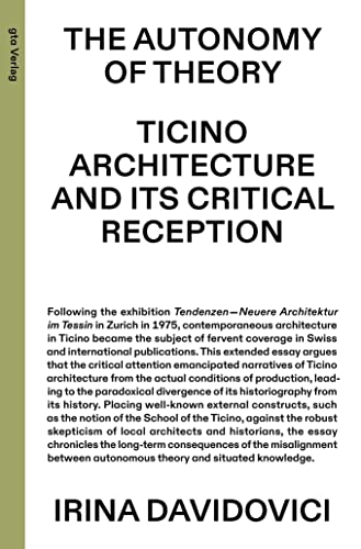 The Autonomy of Theory: Ticino Architecture and Its Critical Reception (gta edition) von gta Verlag