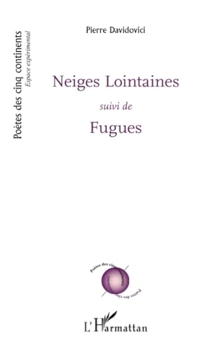 Neiges Lointaines: suivi de Fugues von Editions L'Harmattan