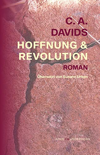 Hoffnung & Revolution: Roman (AfrikAWunderhorn) von Das Wunderhorn