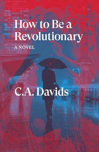 How to Be a Revolutionary: A Novel (Verso Fiction) von Verso Books