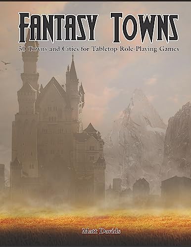 Fantasy Towns: 50 Towns and Cities for Fantasy Tabletop Role-Playing Games (RPG Town Maps) von Dicegeeks