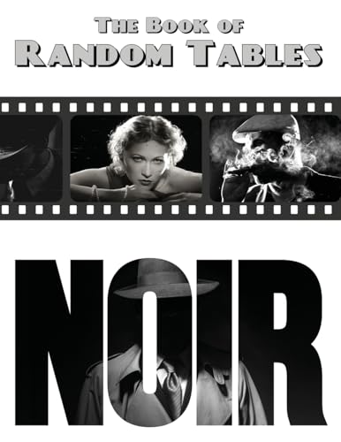 The Book of Random Tables: Noir: 32 Random Tables for Tabletop Role-Playing Games (The Books of Random Tables)