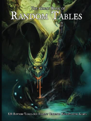 The Great Book of Random Tables: 120 D100 Random Tables for Fantasy Tabletop Role-Playing Games (The Books of Random Tables)