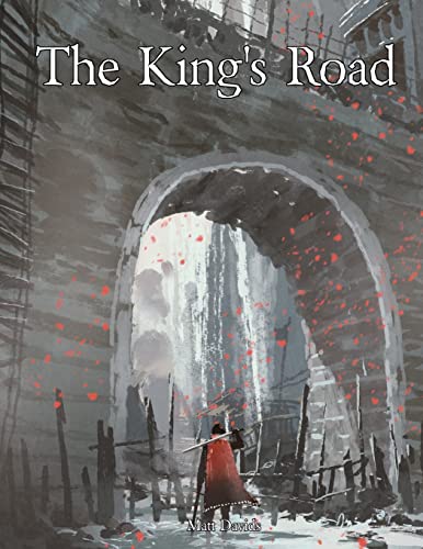 The King's Road: An Epic Campaign for Fantasy Tabletop Role-Playing Games (RPG Campaign Settings)