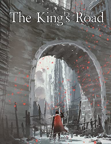 The King's Road: An Epic Campaign for Fantasy Tabletop Role-Playing Games (RPG Campaign Settings) von Dicegeeks