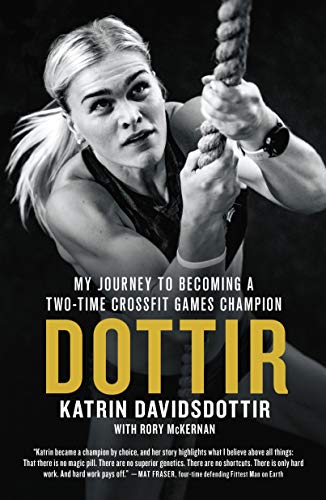 Dottir: My Journey to Becoming a Two-Time Crossfit Games Champion