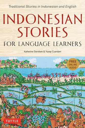 Indonesian Stories for Language Learners: Traditional Stories in Indonesian and English