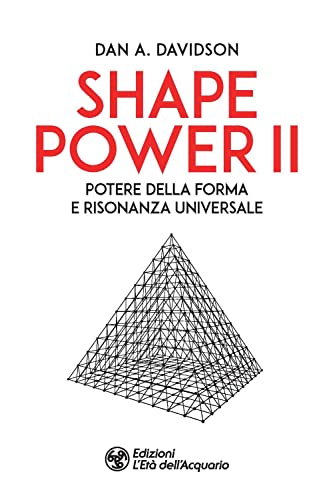 Shape power 2. Potere della forma e risonanza universale (I libri della Nuova Era) von I LIBRI DELLA NUOVA ERA