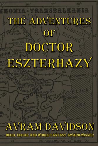 The Adventures of Doctor Eszterhazy von Or All The Seas With Oysters Publishing LLC.