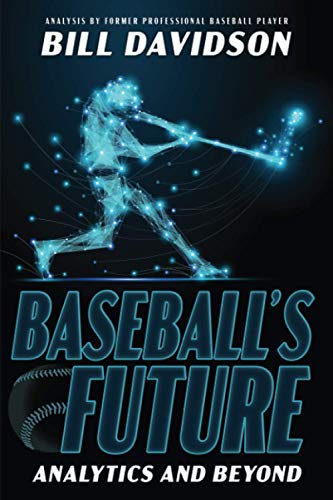Baseball's Future: Analytics and Beyond von Wasteland Press