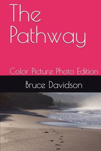 The Pathway: Color Picture Photo Edition von Independently published