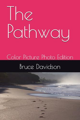 The Pathway: Color Picture Photo Edition von Independently published