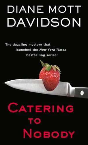 Catering to Nobody: A Novel of Suspense (Goldy Bear Culinary Mystery, Band 1) von Bantam