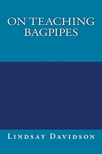 On Teaching Bagpipes von Createspace Independent Publishing Platform
