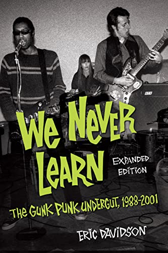 We Never Learn: The Gunk Punk Undergut, 1988-2001 von Backbeat Books