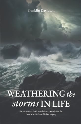 Weathering the Storms in Life von StoryMirror Infotech Pvt.Ltd