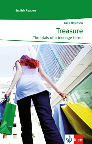 Treasure - The trials of a teenage terror: The trials of a teenage terror. Englische Lektüre für das 5. Lernjahr (Klett English Readers)